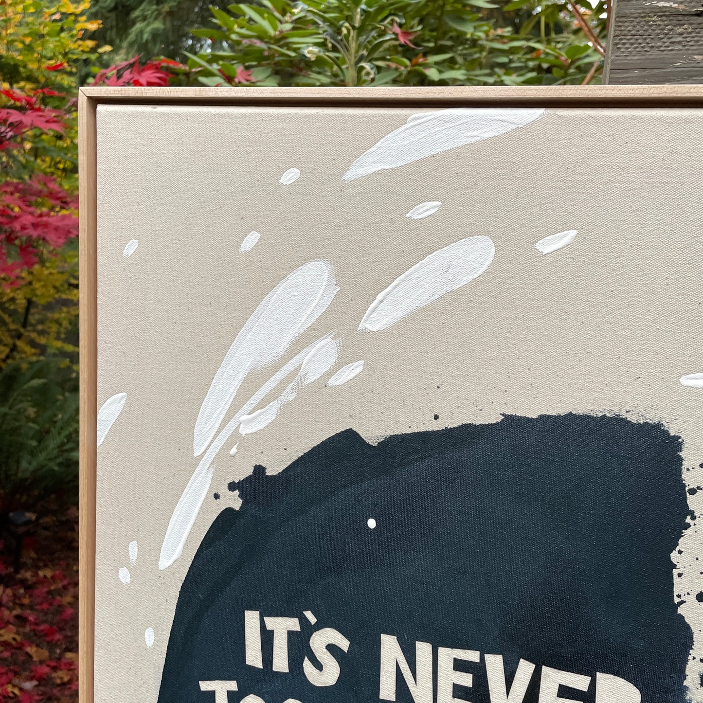 IT'S NEVER TOO LATE