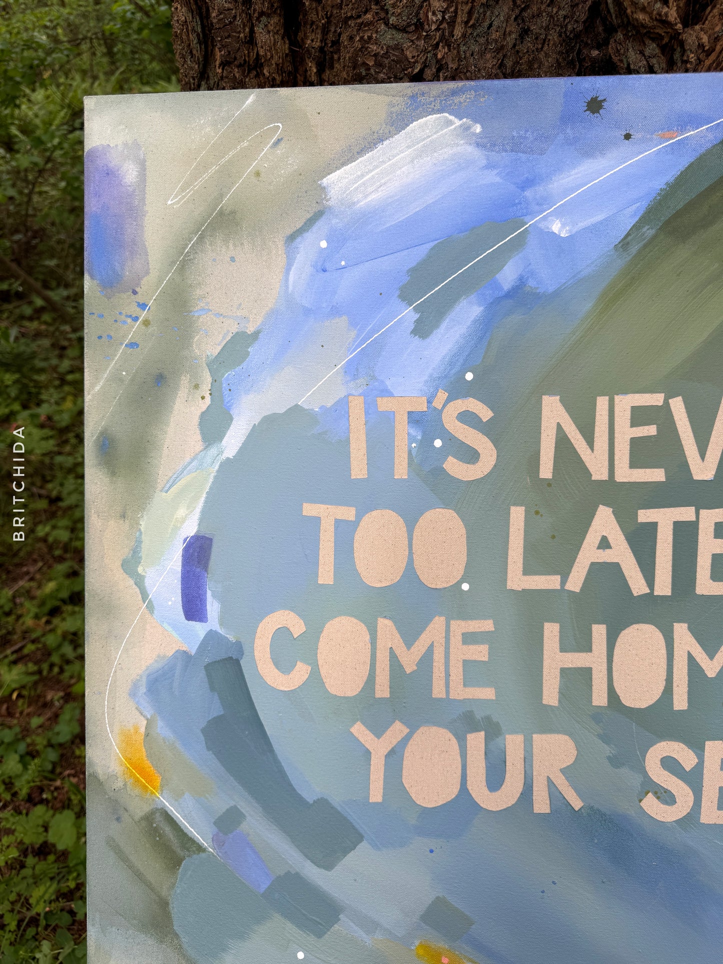 IT'S NEVER TOO LATE TO COME HOME TO YOUR SELF - 2025