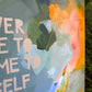 IT'S NEVER TOO LATE TO COME HOME TO YOUR SELF - 2025