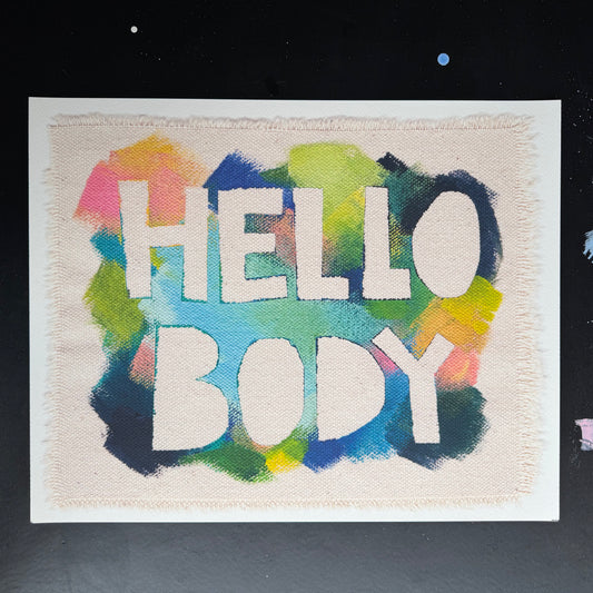 Misprint - HELLO BODY 16x20 (MP28)