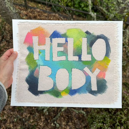 11x14 Misprint of Hello Body 2024