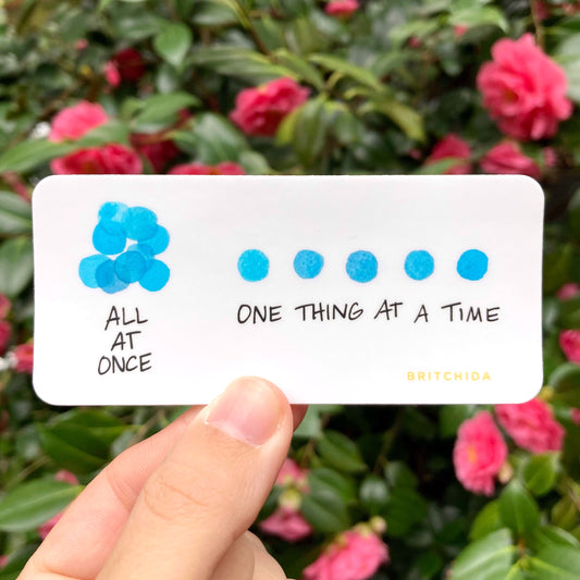 Sticker: One Thing At A Time